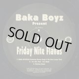 画像: Baka Boyz / Friday Nite Flavas (12”/EP-)