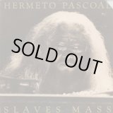 画像: Hermeto Pascoal / Slaves Mass