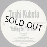 画像: Toshi Kubota / Nothing But Your Love