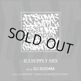 画像: DJ SOOMA / ILLSUPPLY MIX (MIX CD)