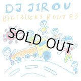 画像: DJ Jirou / Big Trucks Route 3 (Mix CD)